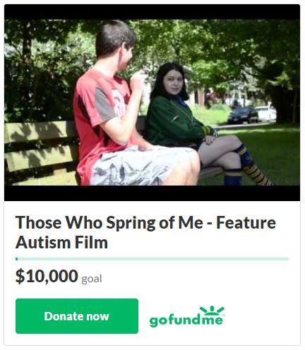 Feature Autism Film in Columbus - Those Who Spring of Me GOFUNDME